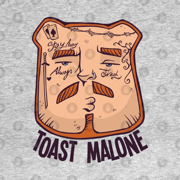 Toast Malone by Hmus